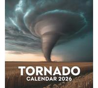 Tornado Calendar 2026: A Year of Nature’s Most Powerful Storms in Stunning Photographs