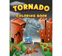 Tornado Coloring Book For Kids: Fun and Easy Coloring Pages for Kids, natural Disasters, Tsunami, Hurricane, Tornado, Volcano, Earthquakes, Storm and More