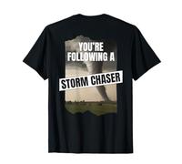 Tornado (Design on Back) You're Following a Storm Chaser T-Shirt
