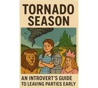 Tornado Season: An Introvert's Guide To Leaving Parties Early: FAKE BOOK COVER, Funny Gift, Novelty Gift