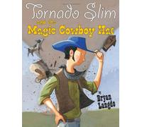 Tornado Slim and the Magic Cowboy Hat