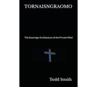 TORNAISNGRAOMO: The Sovereign Architecture of the Private Mind