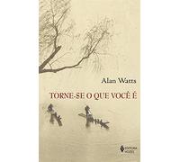 Torne-se o que você é é