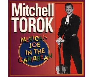 Torok Mitchell Mexican Joe I the Caribbean (CD) Album