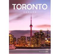Toronto: A Visual Journey through a Vibrant Metropolis of Culture and Charm - Coffee Table Picture Book or Perfect Gift for tourism & travel lovers.....Relaxing & Meditation.