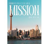 Toronto Canada Mission Journal