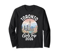 Toronto Girls Trip 2026 Canada Vacation Long Sleeve T-Shirt