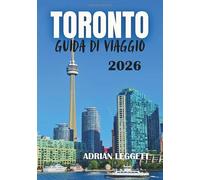 TORONTO GUIDA DI VIAGGIO 2026