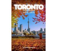 Toronto Itinerary 2025/2026: The Ultimate Budget-Friendly Handbook: Insider Recommendations, Hidden Gems, and Essential Travel Updates for a Stress-Free, Unforgettable Adventure