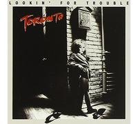 Toronto - Lookin for Trouble