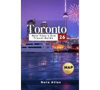 Toronto New Year’s Eve Travel Guide 2026: Fireworks, Cruises & City Celebrations - Your Insider Travel Planner for New Year’s Eve in Canada’s Biggest City