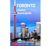 Toronto Pocket travel guide: Unlock the Secrets of Toronto: Your Essential Pocket Travel Guide to Canada's Dynamic Metropolis (Explores travel guides)