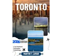 TORONTO REISEFÜHRER 2026: Entdecken Sie Top-Attraktionen, Outdoor-Aktivitäten, Geheimtipps und Tagesausflüge für abenteuerlustige Reisende.