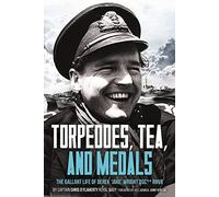 Torpedoes, Tea, and Medals: The Gallant Life of Commander D. G. H. 'Jake' Wright DSC**Royal Naval Volunteer Reserve