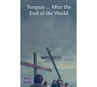 Torquay ... After the End of the World