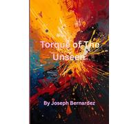 Torque of The Unseen: A Car Enthusiasts Novel
