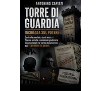 Torre di Guardia Inchiesta sul Potere: Controllo mentale, abusi sessuali, finanze occulte e condanne giudiziarie internazionali: la verità documentata sui Testimoni di Geova