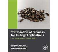 Torrefaction of Biomass for Energy Applications: From Fundamentals to Industrial Scale