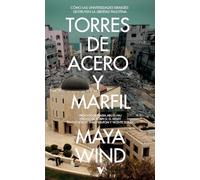 Torres de acero y marfil: Cómo las universidades israelíes destruyen la libertad palestina