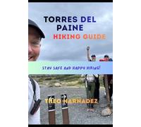 TORRES DEL PAINE HIKING GUIDE (UNTAMED ROUTES SERIES)