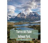 Torres del Paine: Where Granite Towers Touch the Sky - A Cinematic Photographic Journey Through Patagonia's Crown Jewel