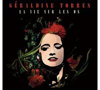 Torres Géraldine - La Vie Sur les Os