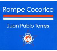 Torres Juan Pablo - Rompe Cocorico