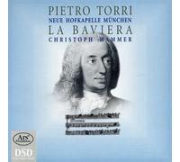 Torri, P. - La Baviera Musical Homage to the Wittelsbach