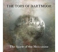 Tors of Dartmoor,the - The Spirit of the Mezzanine