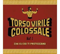 Torso Virile Colossale - Che Gli Dei Ti Proteggono Vol.1 (180 Gr.Gatefold Lp) [VINYL]