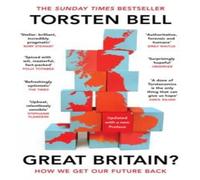 Torsten Bell Great Britain? : How We Get Our Future Back Paperback Book Torsten Bell Multicolor
