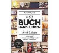Torsten Woywod In 60 Buchhandlungen durch Europa: Meine Reise zu den (Hardback)