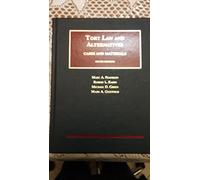 Tort Law and Alternatives: Cases and Materials (University Casebook Series)