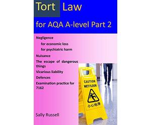 Tort Law for AQA A-Level Part 2: plus links to the non-substantive law