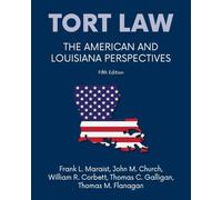 Tort law - The American and Louisiana Perspectives, Fifth Edition