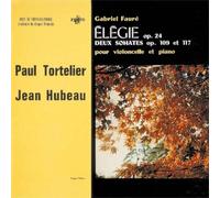 Tortelier & Hubeau - Faure: Cello Sonata & Elegie