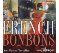 TORTELIER/ROYAL LIVERPOOL PHIL CHOIR/BBC PHIL: FRENCH BONBONS: FRENCH OPERA - CD