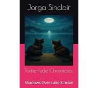 Tortie-Tude Chronicles:: Shadows Over Lake Sinclair