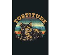 Tortitude Cat Torties Are Feisty Tortoiseshell Kitty: Notebook Planner - 6x9 inch Daily Planner Journal, To Do List Notebook, Daily Organizer, 114 Pages