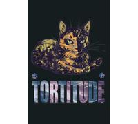 Tortitude Cat Torties Are Feisty Tortoiseshell: Notebook Planner - 6x9 inch Daily Planner Journal, To Do List Notebook, Daily Organizer, 114 Pages