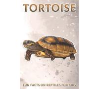 Tortoise: Fun Facts on Reptiles for Kids #3