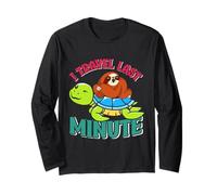 Tortoise TRAVEL LAST MINUTE Funny Tortoise Lovers Long Sleeve T-Shirt
