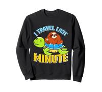Tortoise TRAVEL LAST MINUTE Funny Tortoise Lovers Sweatshirt