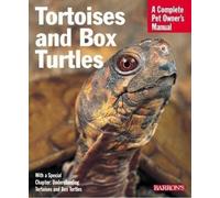Tortoises and Box Turtles (Complete Pet Owner's Manuals)