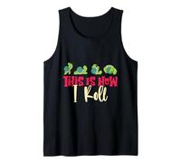 Tortoises THIS IS HOW I ROLL Funny Tortoise Lovers Tank Top