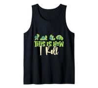 Tortoises THIS IS HOW I ROLL Funny Tortoise Lovers Tank Top
