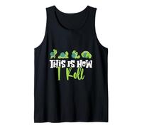 Tortoises THIS IS HOW I ROLL Funny Tortoise Lovers Tank Top