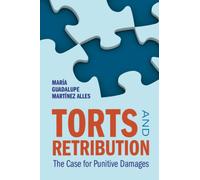 Torts and Retribution : The Case for Punitive Damages