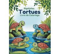 Tortues Rigolotes - Livre de Coloriage: 60 scènes marines faciles à colorier pour enfants de 4 à 8 ans | Pages imprimées d’un seul côté pour éviter les bavures