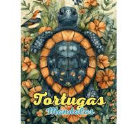 Tortugas Mandalas Libro de Colorear : Hermosos y Detallados Mandalas para Relajación y Creatividad: Descubre Más de 60 Páginas de Mandalas Únicos ... el Estrés y Colorear con Atención Plena
